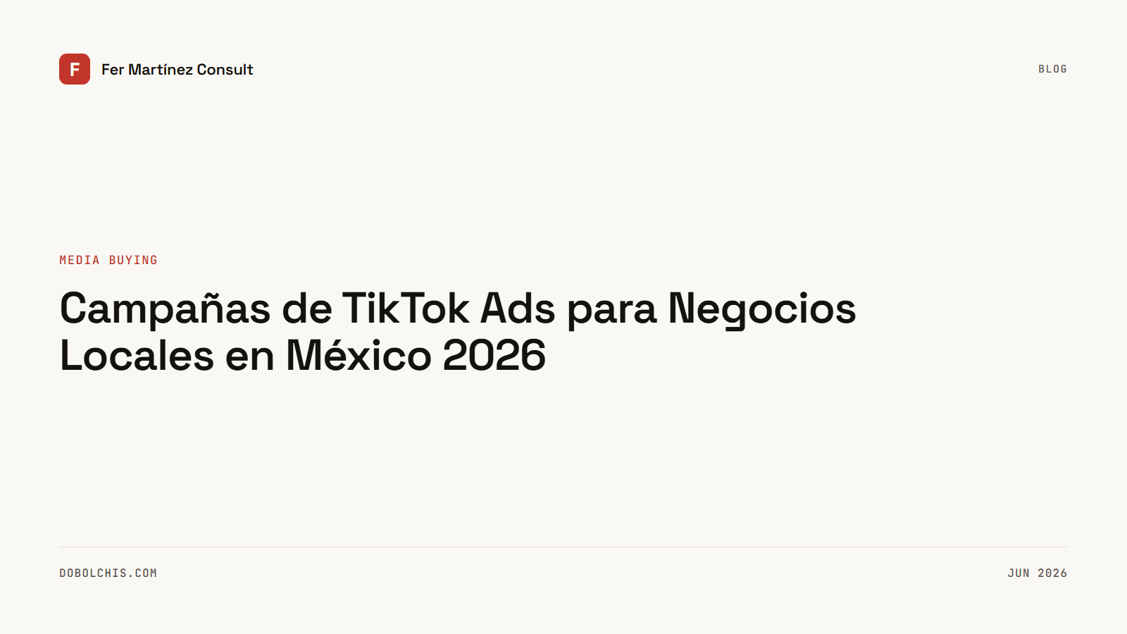 Campañas de TikTok Ads para Negocios Locales en México 2026